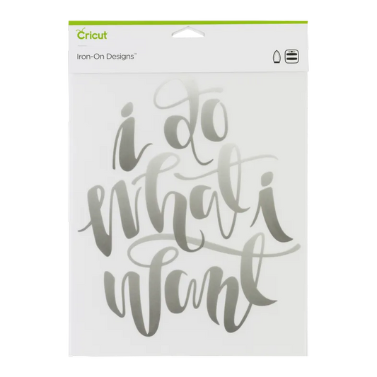 2004825 - Cricut Iron On Designs Do What I Want 21.5x30cm